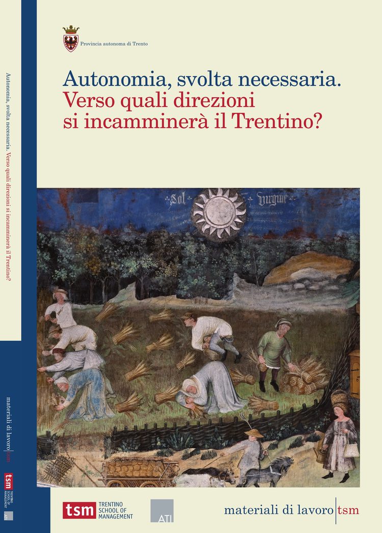 Autonomia, svolta necessaria. Verso quali direzioni si incamminerà il Trentino?