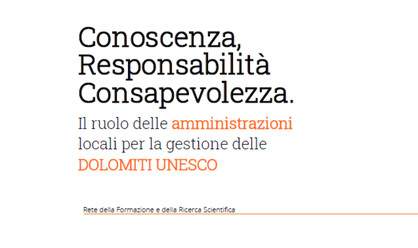 Conoscenza, Responsabilità Consapevolezza. Il ruolo delle amministrazioni locali per la gestione delle DOLOMITI UNESCO8
