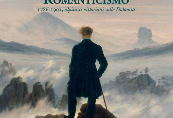 &quot;AD EST DEL ROMANTICISMO 1786-1901: alpinisti vittoriani sulle Dolomiti&quot;7