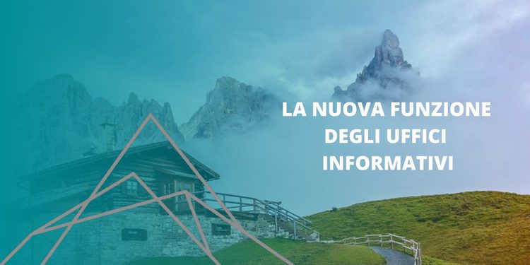 Nuove funzioni per gli uffici informativi in Trentino 