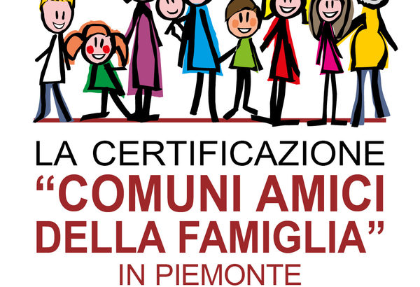 La certificazione &quot;Comuni amici della famiglia&quot; in Piemonte