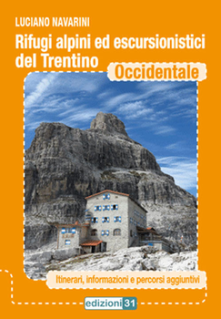 Rifugi alpini ed escursionistici del Trentino Occidentale