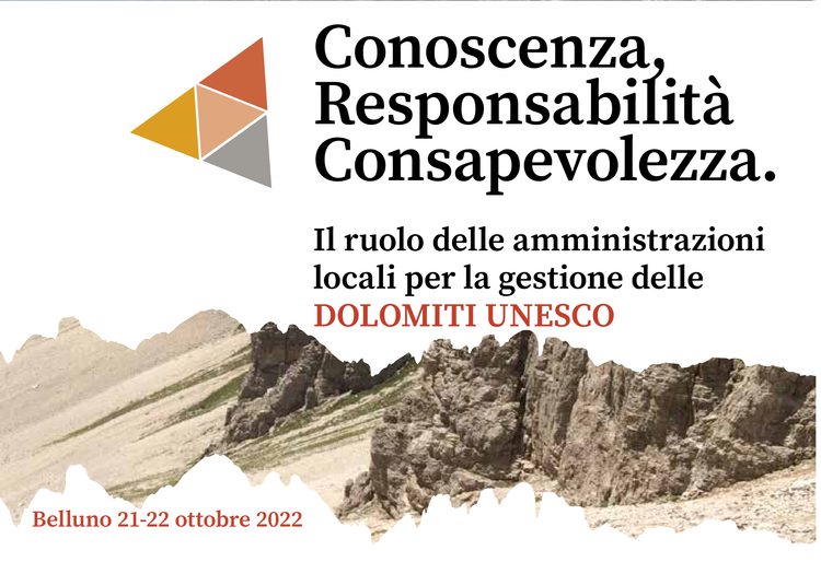 Conoscenza, Responsabilità Consapevolezza. Il ruolo delle amministrazioni locali per la gestione delle DOLOMITI UNESCO