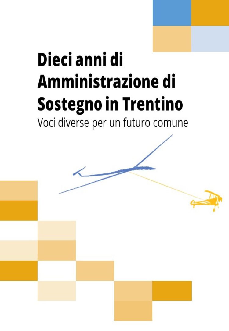 Dieci anni di Amministrazione di Sostegno in Trentino - Voci diverse per un futuro comune7